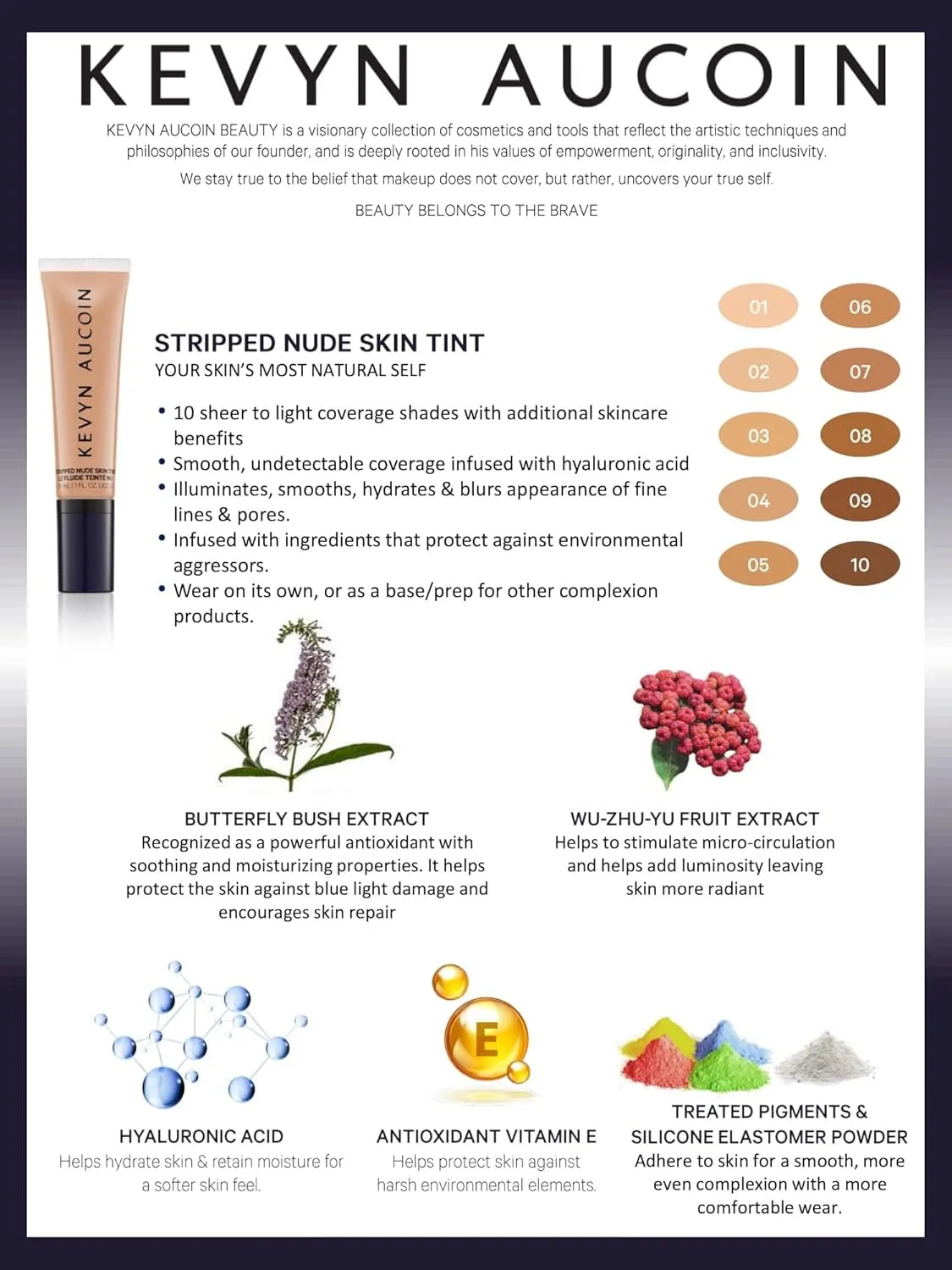 Kevyn Aucoin Stripped Nude Skin Tint: Tinted makeup foundation with blue light protection. Sheer to light coverage. Blurs imperfections for a natural even finish. Comfortable wear.