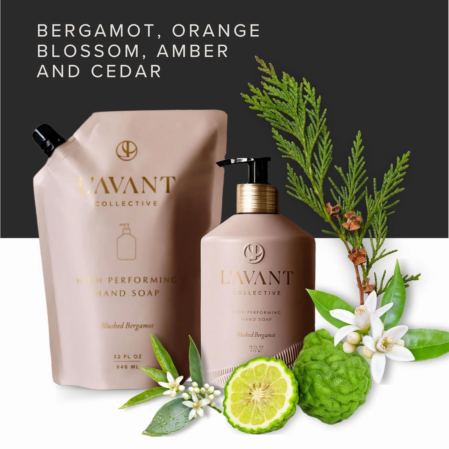 L'AVANT Collective High Performing Hand Soap | Luxurious Ingredients for Soft & Smooth Hands | Notes of Bergamot, Orange Blossom, Amber, Cedar | Blushed Bergamot Scent Reusable Glass Bottle 16 Fl Oz